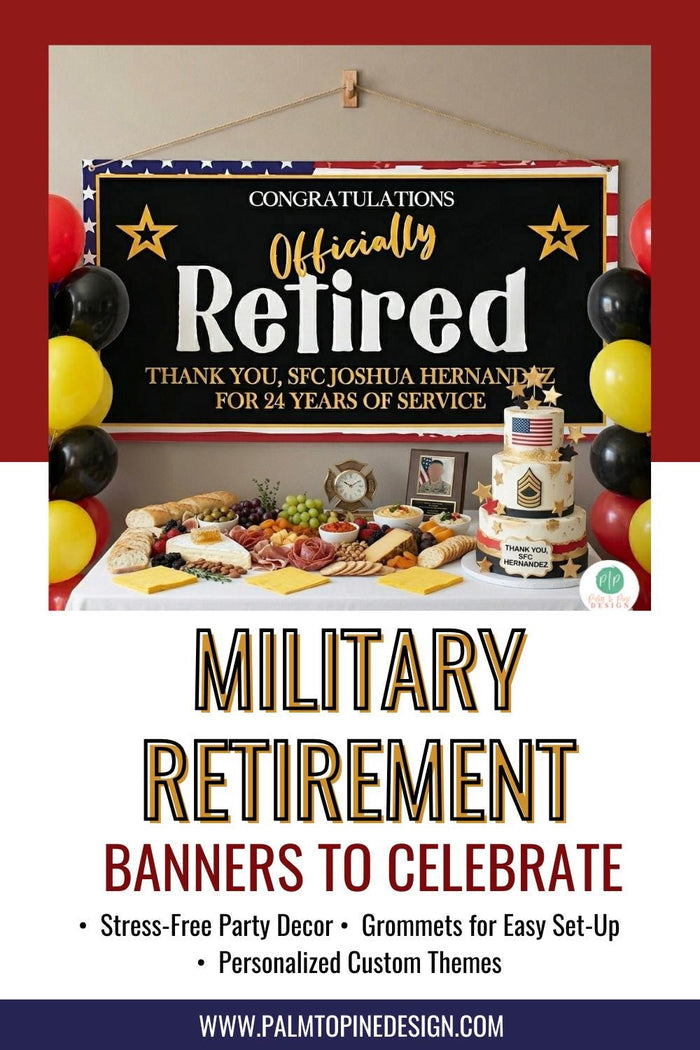 Personalized vinyl banner for an Army or military retirement party. The custom sign features a patriotic black and gold design with red accents and reads "Congratulations Officially Retired, Thank You, SFC Joshua Hernandez For 24 Years Of Service." Shown hanging indoors above a decorated party display table with a themed cake and charcuterie board.