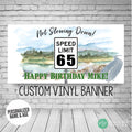 Not Slowing Down Speed Limit Birthday Banner for Men's party