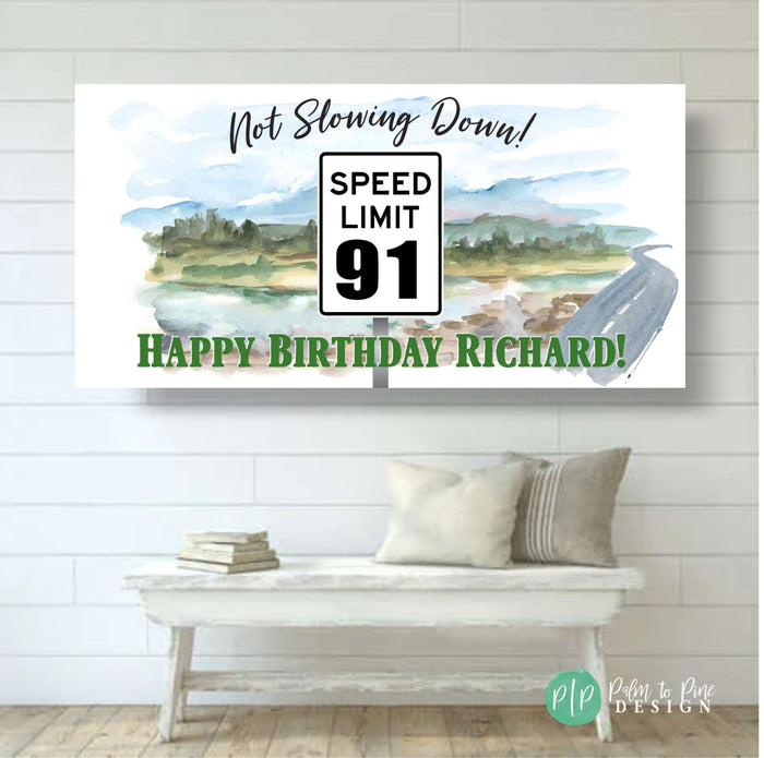 Not Slowing Down Speed Limit Birthday Banner