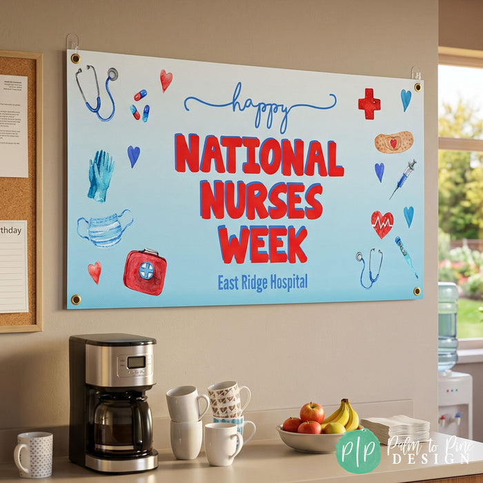 National Nurses Week Appreciation banner in hospital breakroom, hung on the wall
