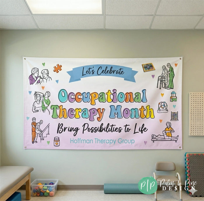 Occupational Therapy Month appreciation banner hung in clinic with various occupational therapists tools and equipment
