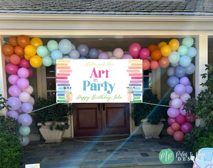 let's put the art in party birthday banner for art birthday theme with rainbow balloon garland