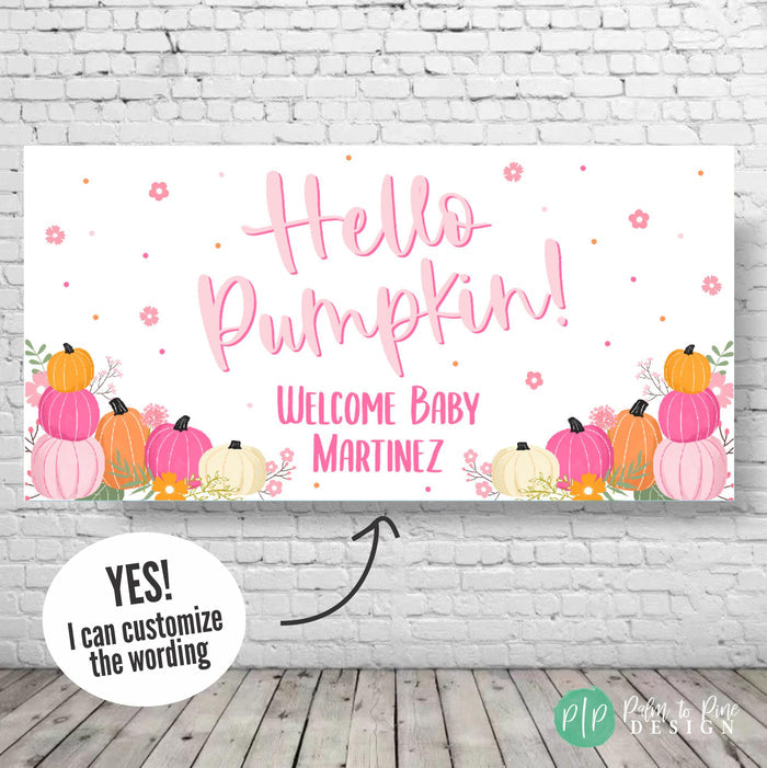 Pink and white 'Hello Pumpkin!' baby shower banner features pumpkins and flowers.  The banner is customizable with a name, in this case, 'Martinez'.  It's perfect for a fall-themed baby shower. The text 'Welcome Baby' is also included.  The banner is designed for easy customization.
