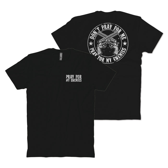 Pray For My Enemies T-Shirt