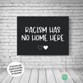 Racism Has No Home Here Yard Sign