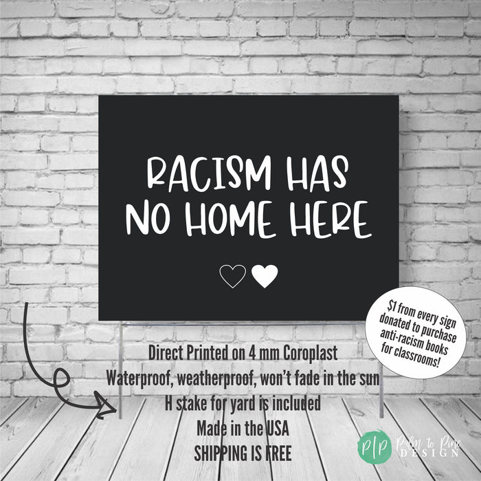 Racism Has No Home Here Yard Sign