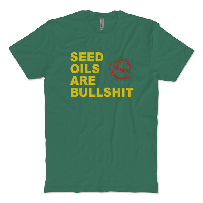 Seed Oils are BS T-Shirt