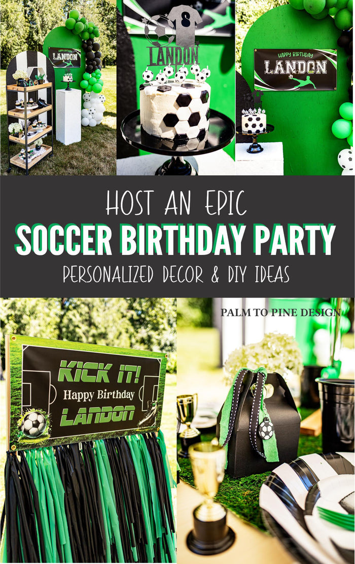 The image is a collage of various elements related to a soccer-themed birthday party, including a soccer ball, a cake, balloons, and a sign.