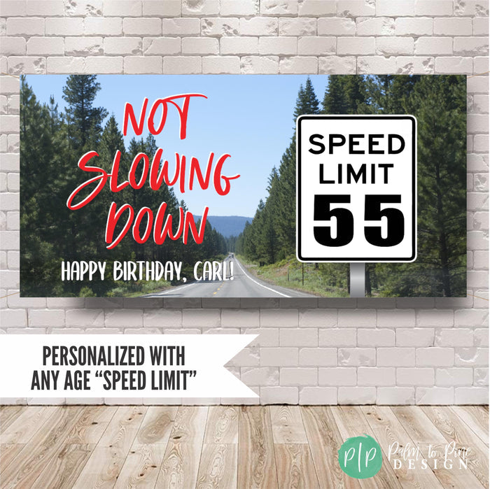 Can't drive 55 birthday banner for men with personalized speed limit and name