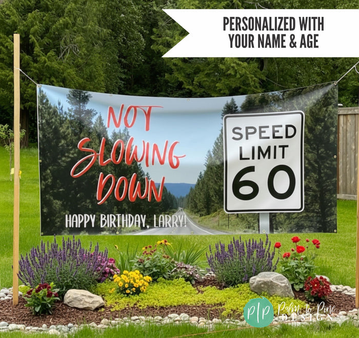 not slowing down outdoor birthday banner for mens 60th birthday party