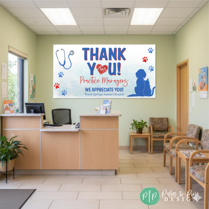 A Vet Hospital reception room with a veterinary appreciation banner on the wall that reads, "Thank you Veterinary Practice Managers" and is personalized with the Veterinary Hospital. Design is modern blue and red watercolor with silhouette of dog and cat, stethoscope and paw prints