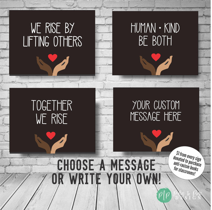 We Rise By Lifting Others Yard Sign